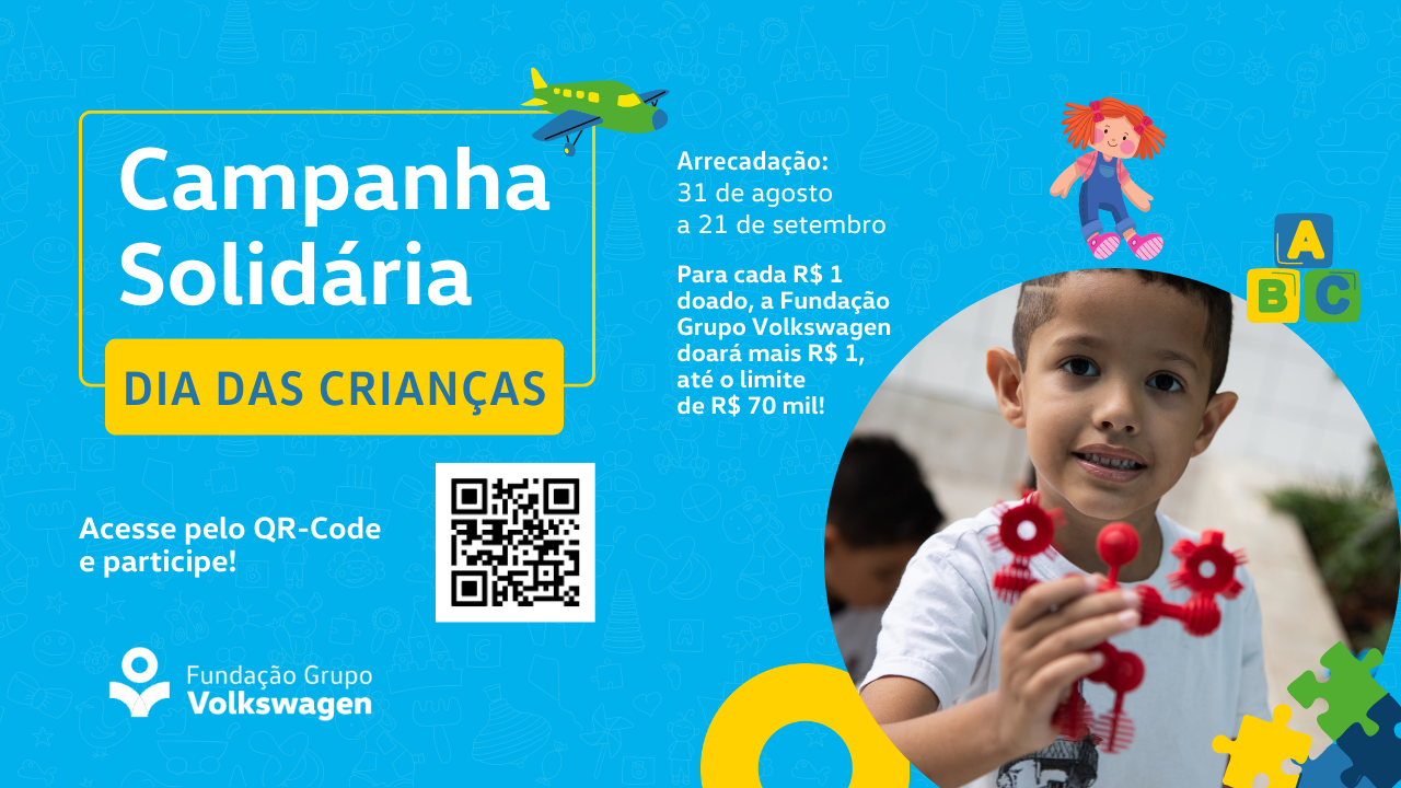 Campanha Solidária Dia das Crianças 2023 - Fundação Grupo Volkswagen ...